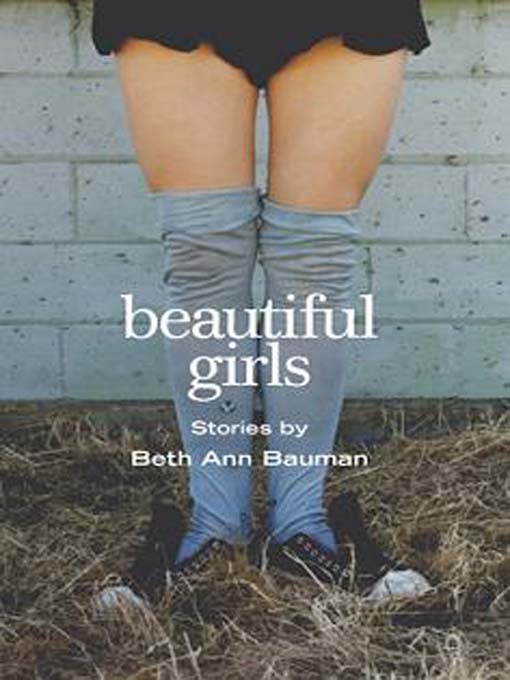 Title details for Beautiful Girls by Beth Ann Bauman - Available
